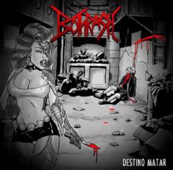 Bothrash : Destino Matar